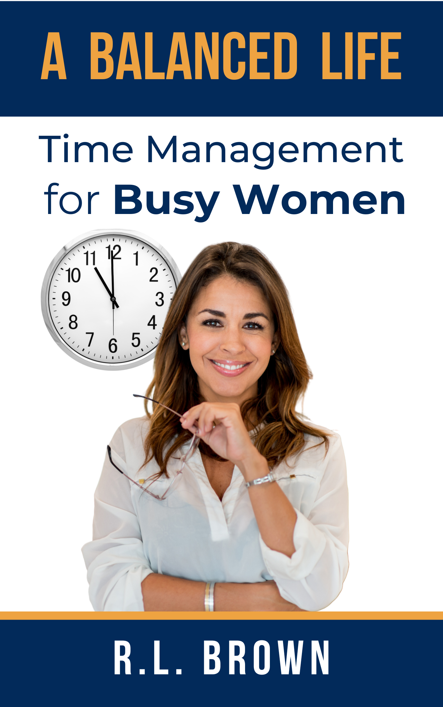 A Balanced Life: Time Management for Busy Women